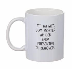 Mugg - Att ha mig som MOSTER