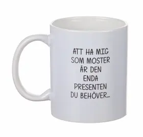 Mugg - Att ha mig som MOSTER