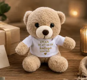Nalle med tr&ouml;ja Lycka &auml;r att ha en kollega som dig