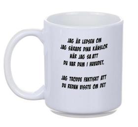 Porslinsmugg -Jag &auml;r ledsen...
