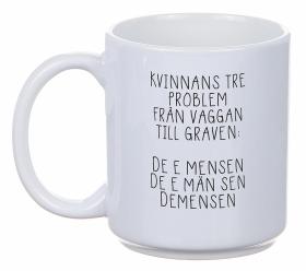 Porslinsmugg - "Kvinnans tre problem"