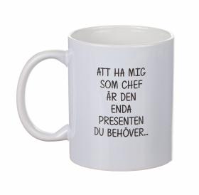 Mugg - Att ha mig som CHEF