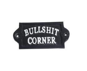 Gjutjärnsskylt "BULLSHIT CORNER"