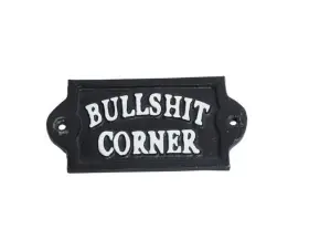 Gjutjärnsskylt "BULLSHIT CORNER"
