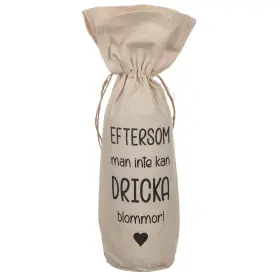 Presentpåse för flaska - Eftersom man inte kan dricka blommor!