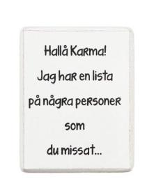 Kylsk&aring;psmagnet - Karma!