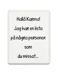 Kylsk&aring;psmagnet - Karma!