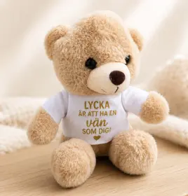 Nalle med tr&ouml;ja Lycka &auml;r att ha en v&auml;n som dig