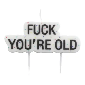 T&aring;rtljus -FUCK YOU'RE OLD