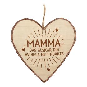 Hängande trähjärta -Mamma jag älskar dig...