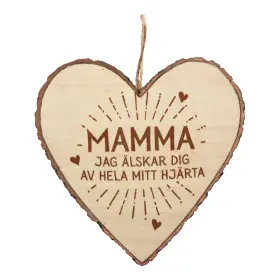 Hängande trähjärta -Mamma jag älskar dig...