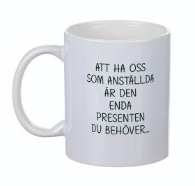 Mugg Att ha oss som ANST&Auml;LLDA