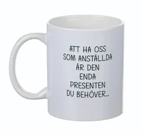 Mugg Att ha oss som ANST&Auml;LLDA