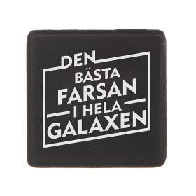 Kylskåpsmagnet -..BÄSTA FARSAN...GALAXEN