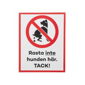 F&ouml;rbjudet skylt -Rasta inte hunden...